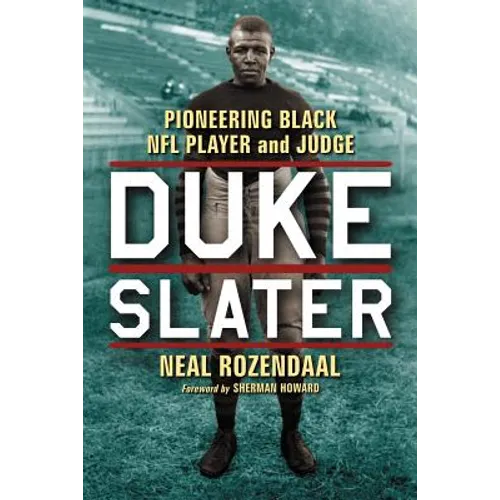 Duke Slater: Pioneering Black NFL Player and Judge