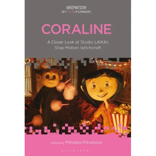 Coraline: A Closer Look at Studio Laika's Stop-Motion Witchcraft