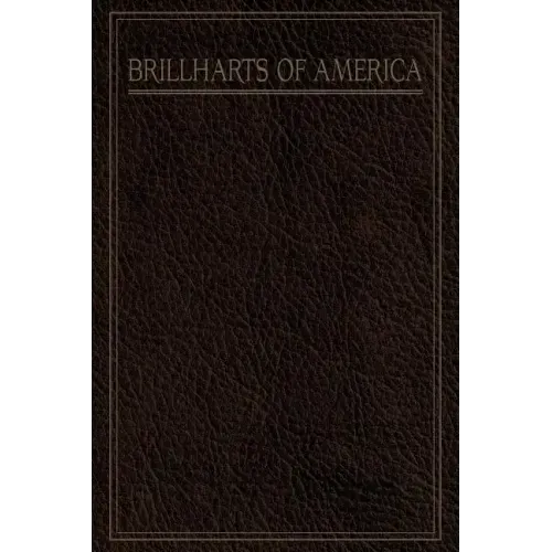 A Pictorial History of the Brillharts of America