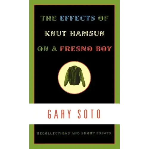 The Effects of Knut Hamsun on a Fresno Boy: Recollections and Short Essays
