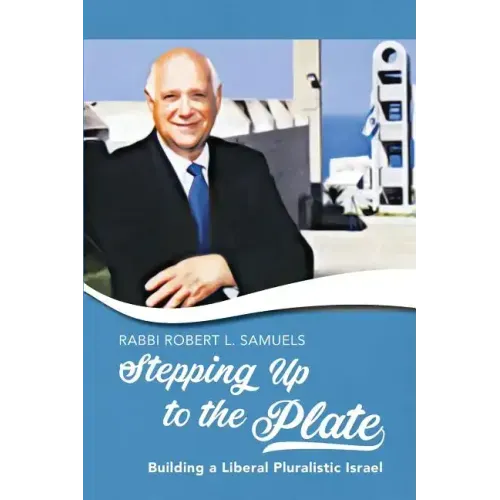 Stepping Up to the Plate: Building a Liberal Pluralistic Israel