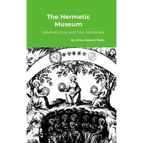 The Hermetic Museum: Volume's One and Two combined
