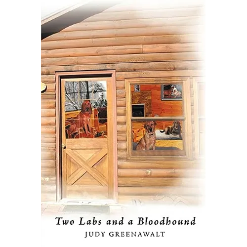 Two Labs and a Bloodhound: The Adventures Begin
