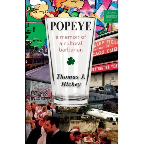 Popeye: A Memoir of a Cultural Barbarian