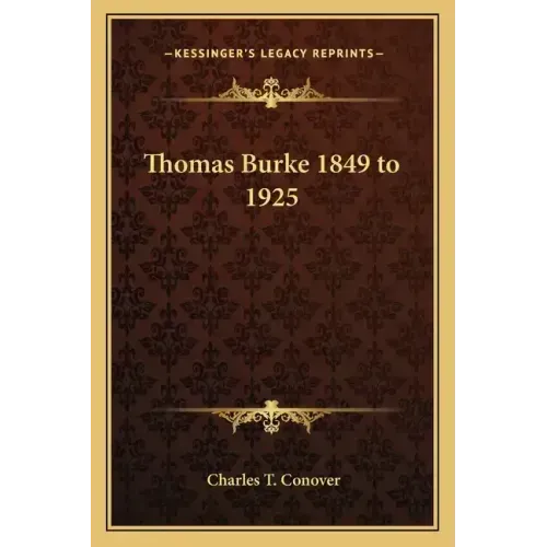 Thomas Burke 1849 to 1925