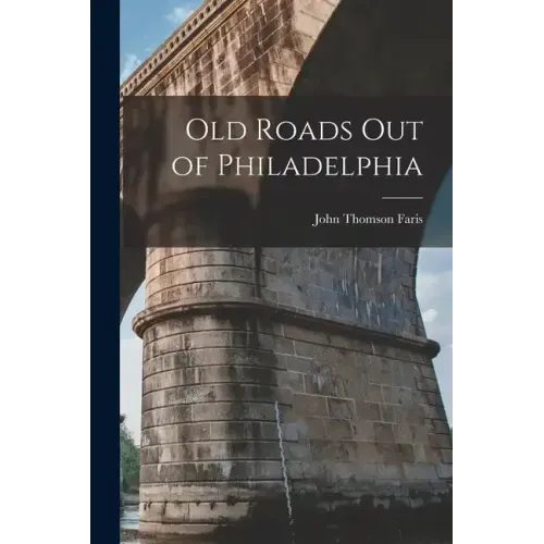 Old Roads out of Philadelphia