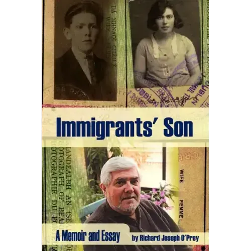 Immigrants' Son: A Memoir and Essay