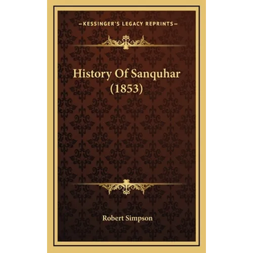History Of Sanquhar (1853)