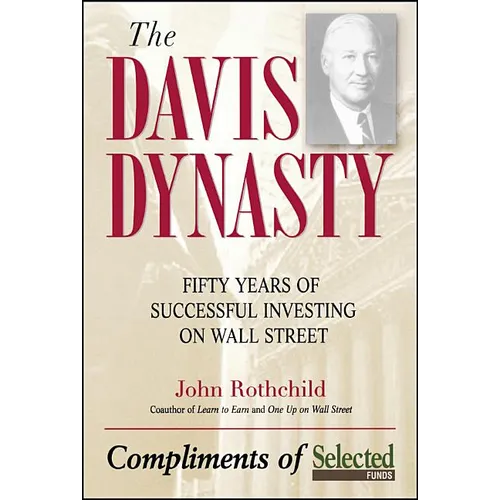 The Davis Discipline: Fifty Years of Successful Investing on Wall Street