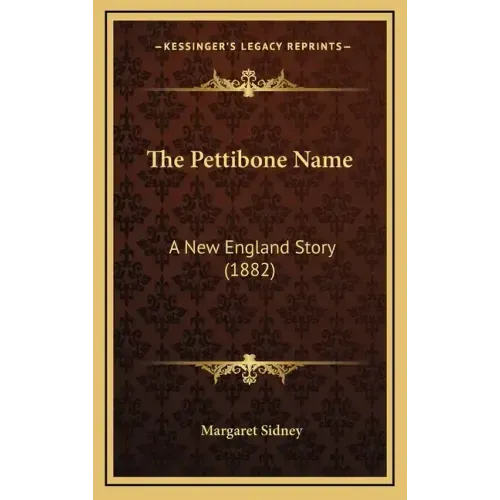 The Pettibone Name: A New England Story (1882)
