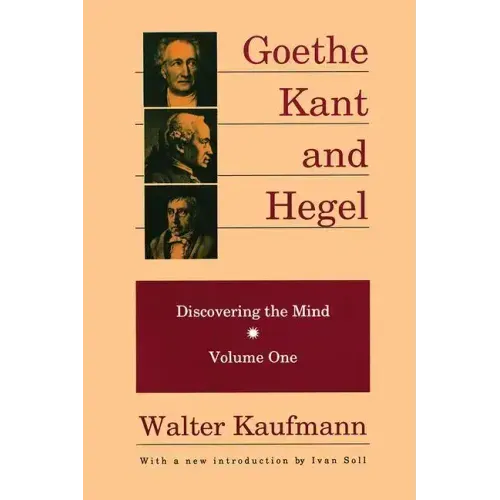 Goethe, Kant, and Hegel: Discovering the Mind