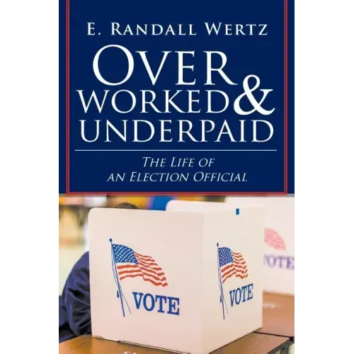 Overworked & Underpaid: The Life of an Election Official