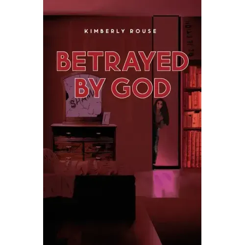 Betrayed By God