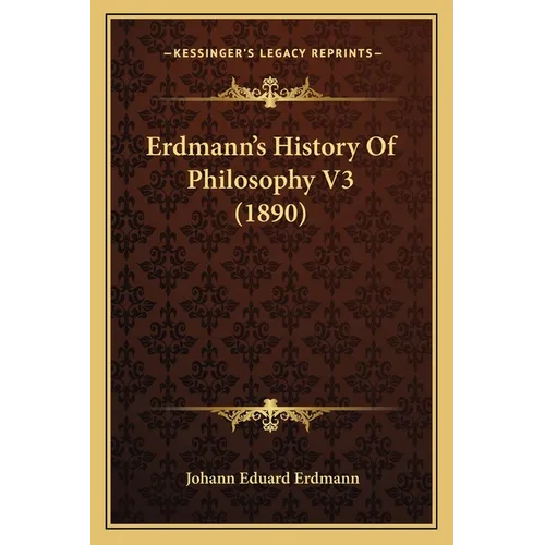 Erdmann's History Of Philosophy V3 (1890)
