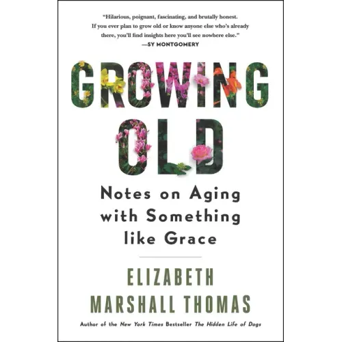 Growing Old: Notes on Aging with Something Like Grace