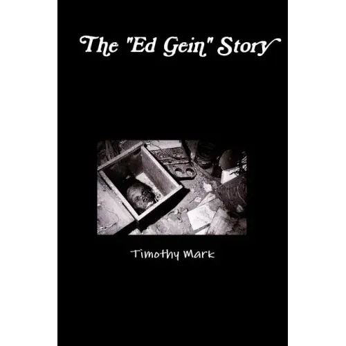 The "Ed Gein" Story