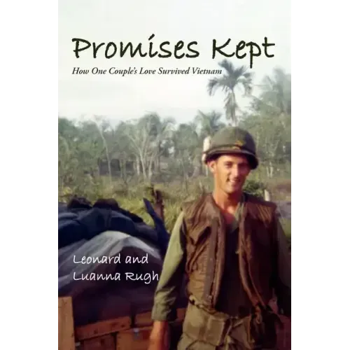 Promises Kept: How One Couple's Love Survived Vietnam