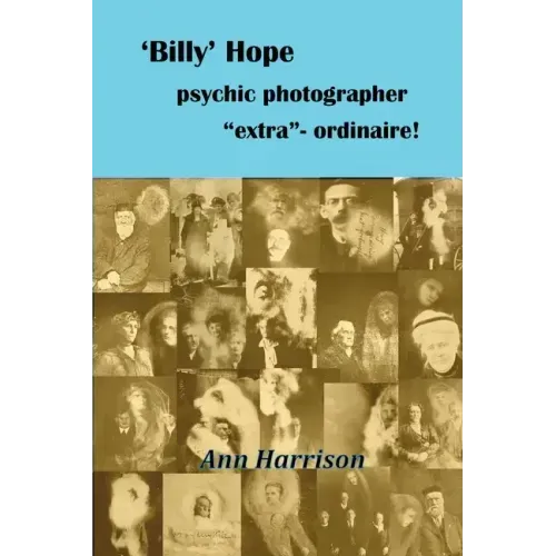 'Billy' Hope psychic photographer "extra"-ordinaire