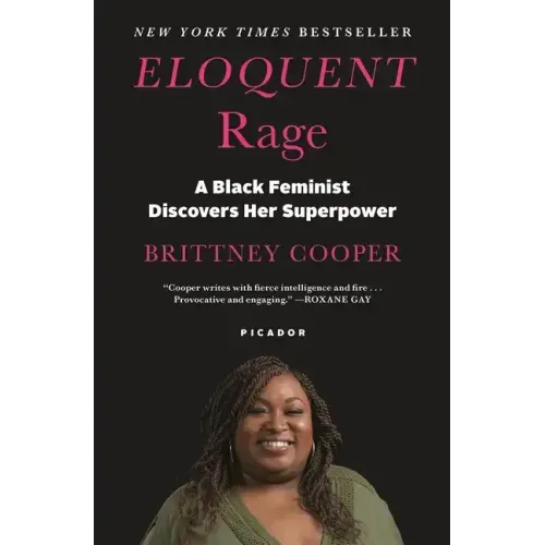 Eloquent Rage: A Black Feminist Discovers Her Superpower