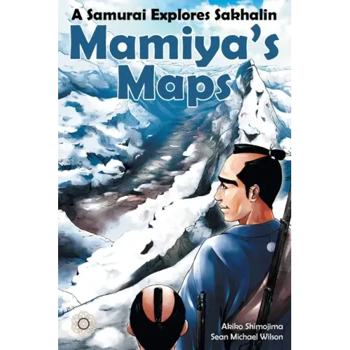 Mamiya's Maps: A Samurai Explores Sakhalin