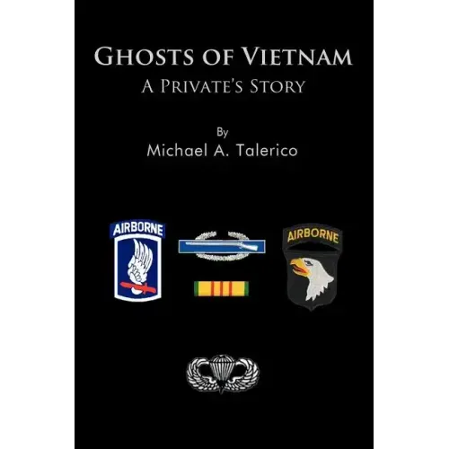 Ghosts of Vietnam: A Private's Story