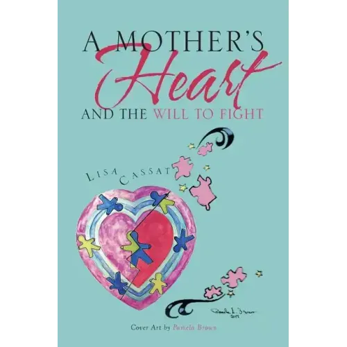A Mother's Heart and the Will to Fight