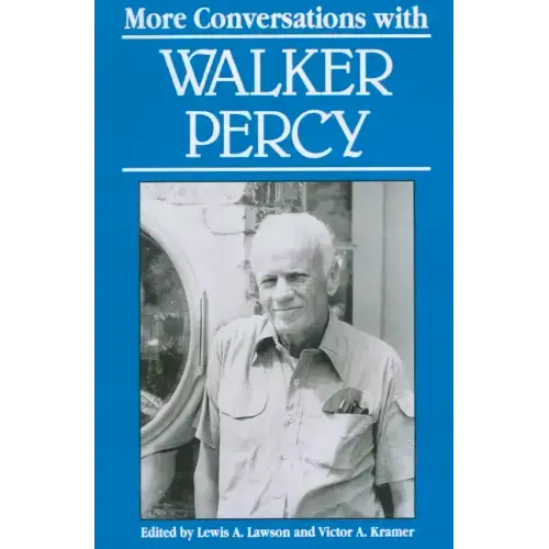 More Conversations with Walker Percy