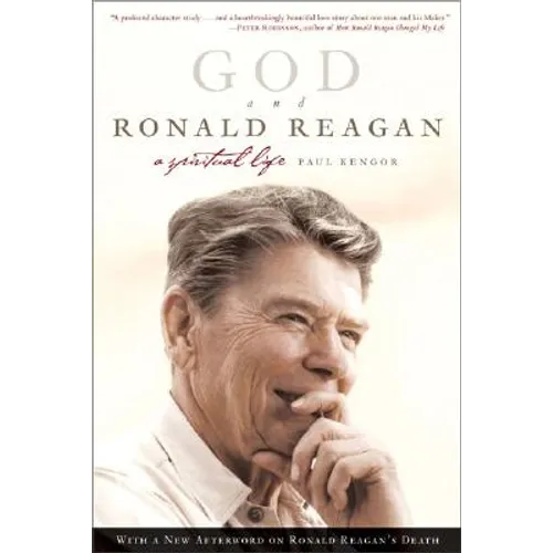 God and Ronald Reagan: A Spiritual Life