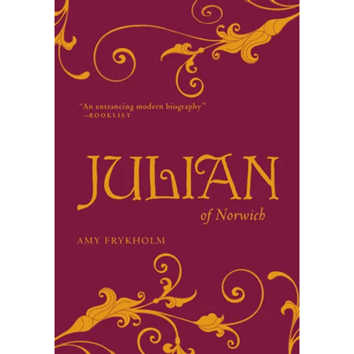 Julian of Norwich: A Contemplative Biography