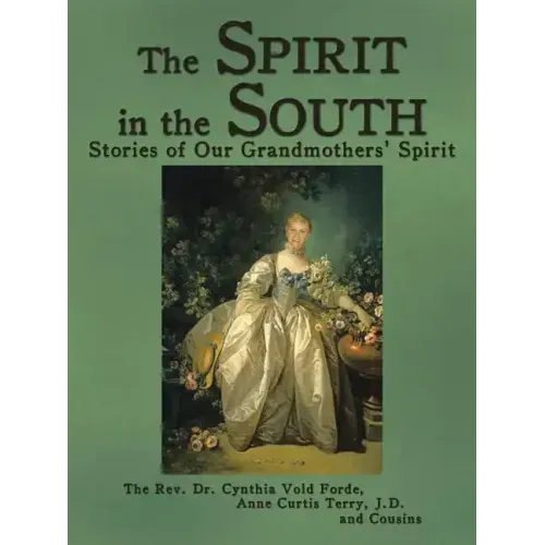 The Spirit in the South: Stories of Our Grandmothers' Spirit