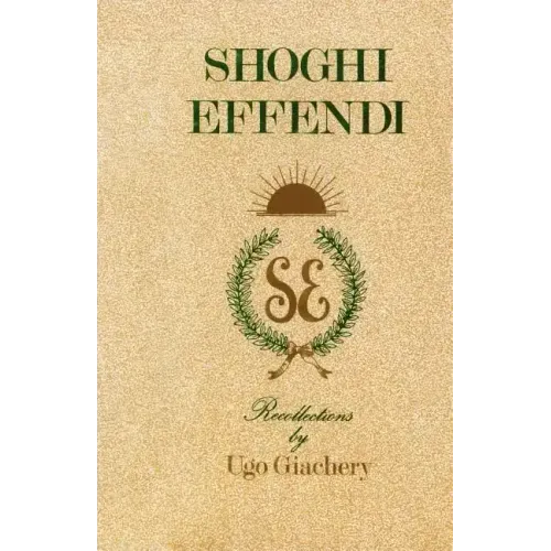 Shoghi Effendi, Recollections