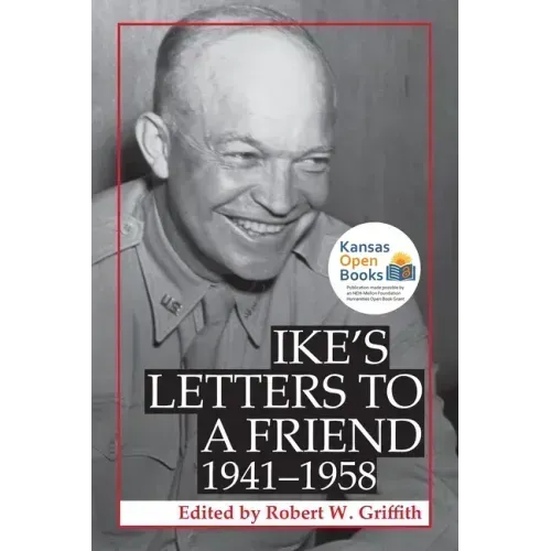 Ike's Letters to a Friend, 1941-1958
