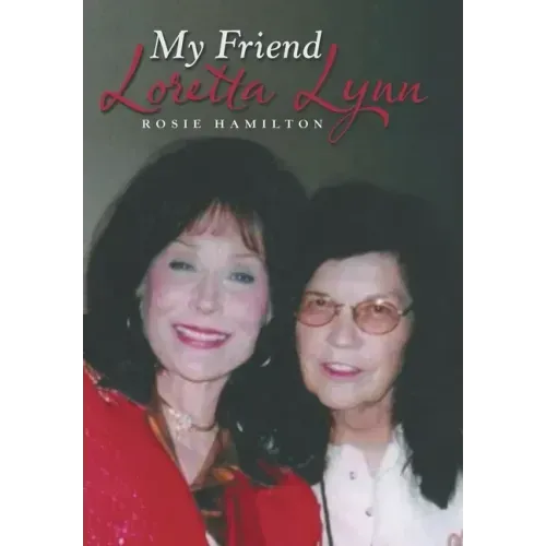 My Friend Loretta Lynn