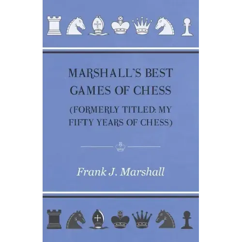 Marshall's Best Games of Chess