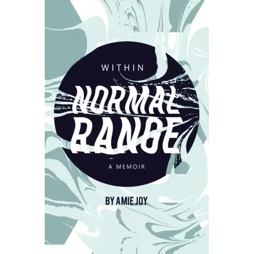 Within Normal Range: A Memoir