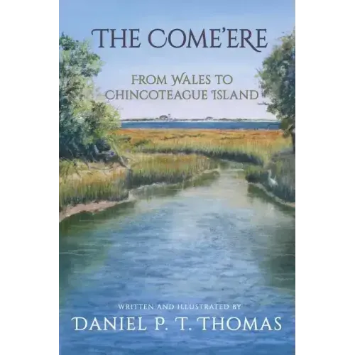 The Come'ere: From Wales to Chincoteague Island