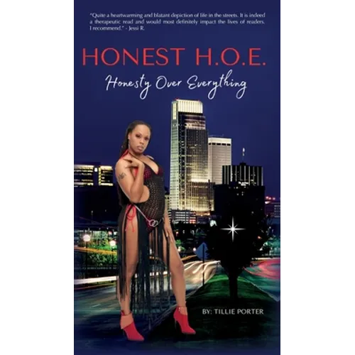 Honest H.O.E.: Honesty Over Everything