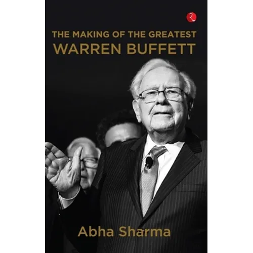 The Making Of The Greatest Warren Buffett