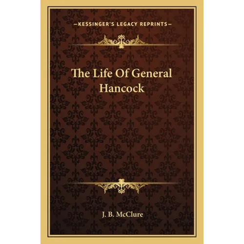 The Life Of General Hancock