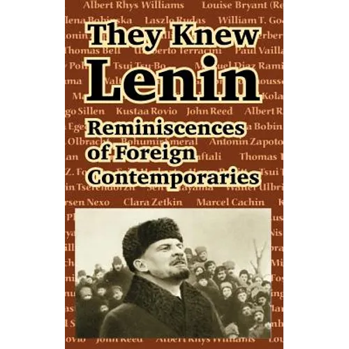 They Knew Lenin: Reminiscences of Foreign Contemporaries