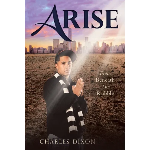 Arise: From Beneath the Rubble
