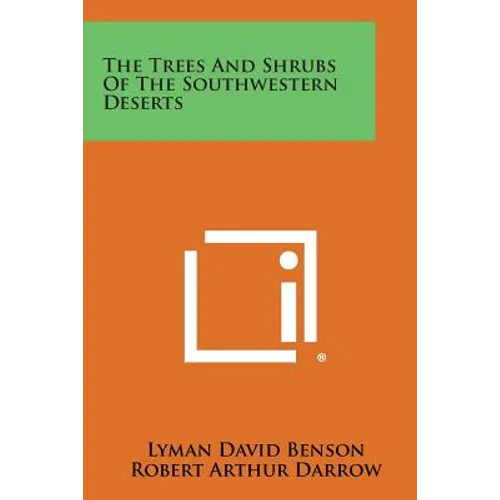 The Trees and Shrubs of the Southwestern Deserts