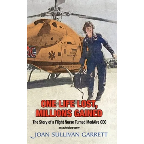 One Life Lost, Millions Gained: The Story of Joan Sullivan Garrett Flight Nurse turned MedAire CEO