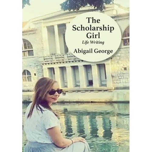 The Scholarship Girl: Life Writing