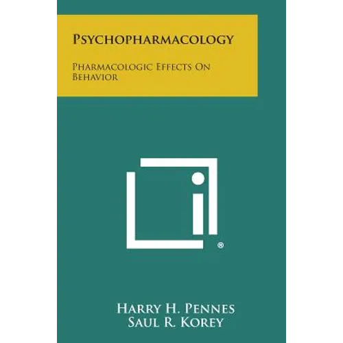 Psychopharmacology: Pharmacologic Effects on Behavior