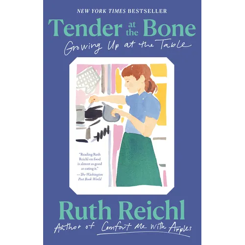 Tender at the Bone: Growing Up at the Table