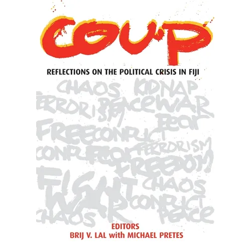 Coup: Reflections on the Political Crisis in Fiji
