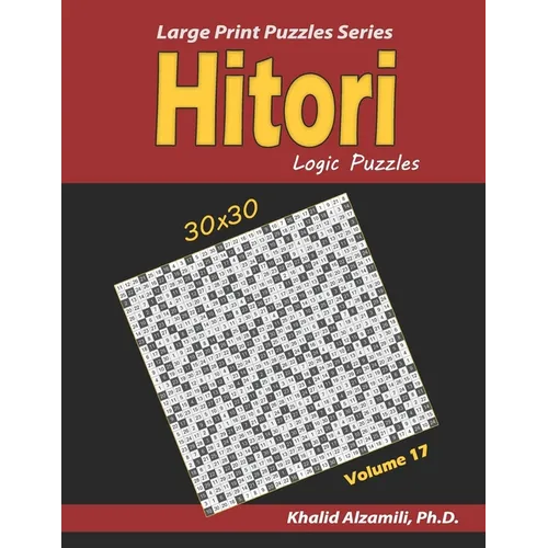 Hitori Logic Puzzles: (30x30): : Keep Your Brain Young