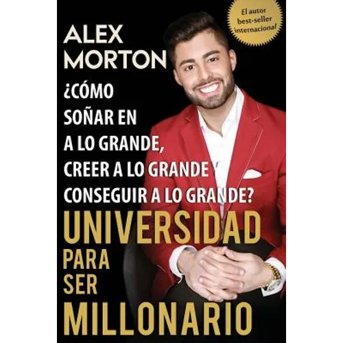 Sala de Dormitorios a Millonario: Cómo soñar grande, creer grande y lograr grandes