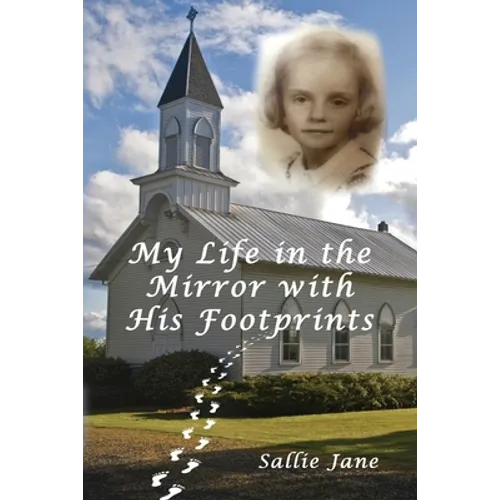 My Life in the Mirror with His Footprints